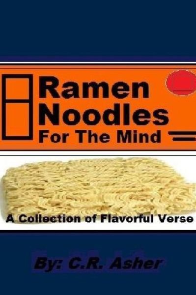 Cover for C R Asher · Ramen Noodles for the Mind (Pocketbok) (2015)