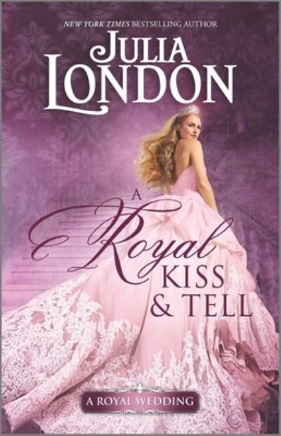 Cover for Julia London · A Royal Kiss &amp; Tell (Paperback Book) (2020)