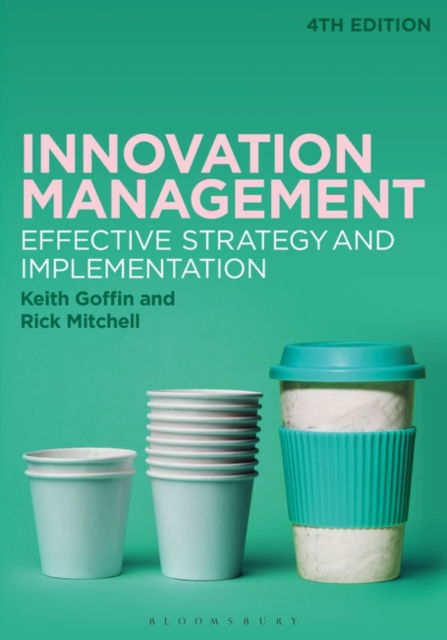 Cover for Goffin, Keith (Cranfield School of Management, UK) · Innovation Management (Hardcover Book) (2025)