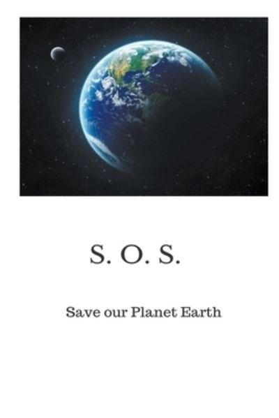 Peter A J Holst · Save our Planet Earth (Paperback Bog) (2020)