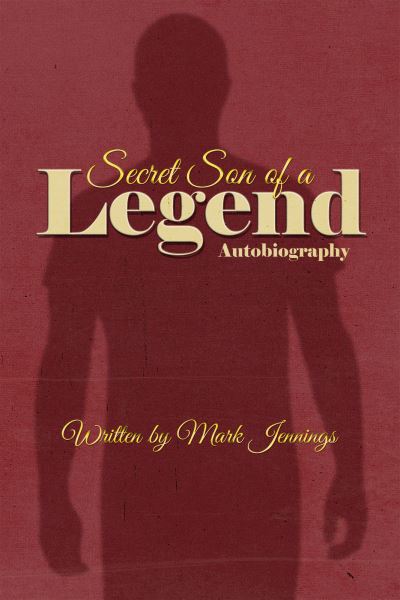 Cover for Mark Jennings · Secret Son of a Legend: Autobiography (Paperback Book) (2023)