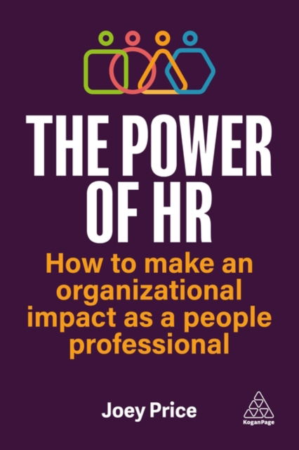 Cover for Joey Price · The Power of HR: How to Make an Organizational Impact as a People Professional (Hardcover Book) (2025)
