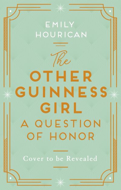 The Other Guinness Girl: A Question of Honor - Emily Hourican - Książki - Hachette Books Ireland - 9781399707978 - 22 września 2022