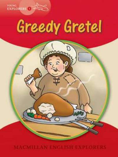 Cover for Louis Fidge · Young Explorers 1 Greedy Gretel (Paperback Book) (2005)