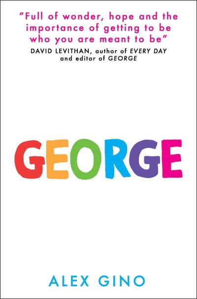 George - Alex Gino - Books - Scholastic - 9781407170978 - August 3, 2017