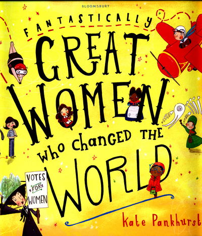 Cover for Ms Kate Pankhurst · Fantastically Great Women Who Changed The World (Hardcover Book) (2016)