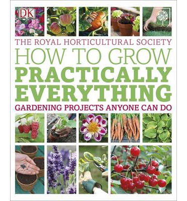 Cover for Lia Leendertz · RHS How to Grow Practically Everything: Gardening Projects Anyone Can Do (Paperback Book) (2003)