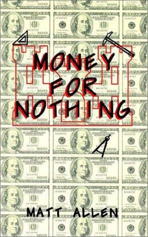 Cover for Matt Allen · Money for Nothing (Pocketbok) (2003)