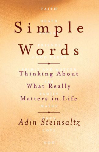 Simple Words: Thinking About What Really Matters in Life - Rabbi Adin Steinsaltz - Libros - Simon & Schuster - 9781416556978 - 22 de julio de 2008