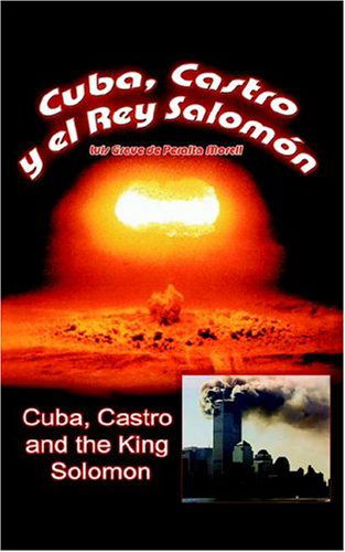 Cover for Luis Grave De Peralta Morell · Cuba, Castro and the King Solomon (Paperback Book) (2004)