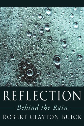 Robert Clayton Buick · Reflection: Behind the Rain (Pocketbok) (2007)