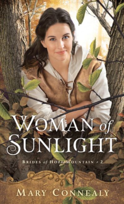 Cover for Mary Connealy · Woman of Sunlight (Hardcover Book) (2020)