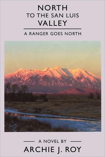 Cover for Archie Roy · North to the San Luis Valley (Paperback Bog) (2012)
