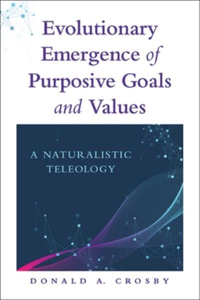 Cover for Crosby · Evolutionary Emergence Purposive Goalshb (Bok) (2023)