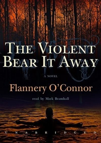Cover for Flannery O'Connor · The Violent Bear It Away (CD) (2010)