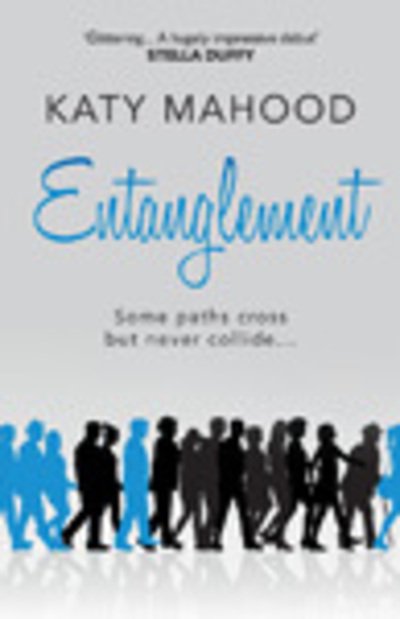 Cover for Katy Mahood · Entanglement (Hardcover Book) [Large type / large print edition] (2018)