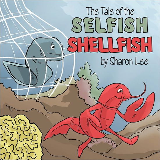 Cover for Sharon Lee · The Tale of the Selfish Shellfish (Taschenbuch) (2011)