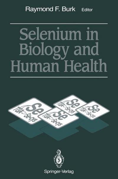 Cover for Raymond F Burk · Selenium in Biology and Human Health (Paperback Book) [Softcover reprint of the original 1st ed. 1994 edition] (2011)