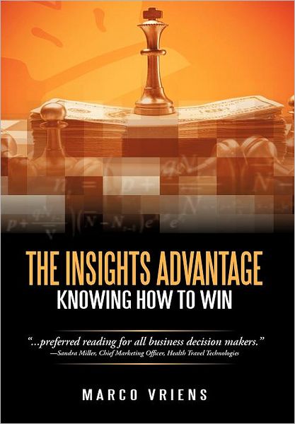 Cover for Marco Vriens · The Insights Advantage: Knowing How to Win (Hardcover Book) (2012)