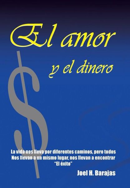 Cover for Joel H Barajas · El Amor Y El Dinero (Hardcover Book) (2013)
