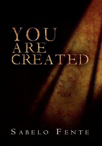 Cover for Sabelo Fente · You Are Created (Hardcover Book) (2012)