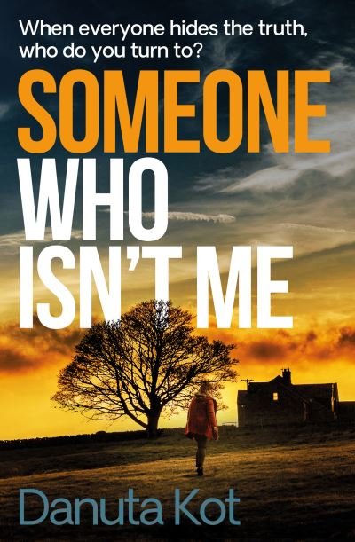Cover for Danuta Kot · Someone Who Isn't Me: THE GRIPPING NEW NOVEL FROM THE DAGGER-AWARD WINNING AUTHOR (Paperback Book) (2021)