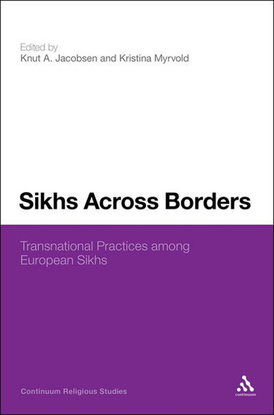 Cover for Knut a Jacobsen · Sikhs Across Borders: Transnational Practices of European Sikhs (Paperback Book) [Nippod edition] (2014)