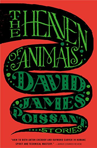 Cover for David James Poissant · The Heaven of Animals: Stories (Paperback Book) (2015)