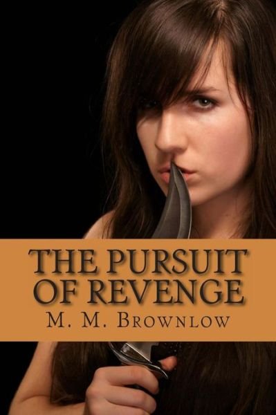 Cover for M M Brownlow · The Pursuit of Revenge: Pursuing Victory - Book 2 (Paperback Book) (2013)