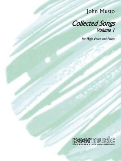 Cover for John Musto · Collected Songs - Volume 1, High Voice (Buch) (2014)