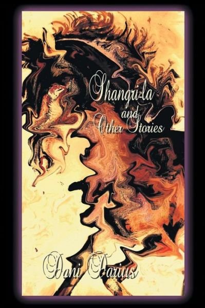 Cover for Dani Darius · Shangri-la and Other Stories (Paperback Book) (2013)