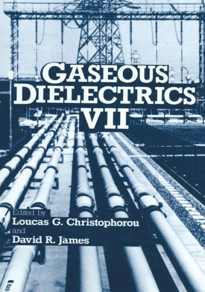 Cover for Loucas G Christophorou · Gaseous Dielectrics VII (Paperback Book) [Softcover reprint of the original 1st ed. 1994 edition] (2013)