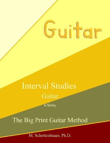Cover for M. Schottenbauer · Interval Studies:  Guitar (The Big Print Guitar Method) (Paperback Book) [Lrg edition] (2013)