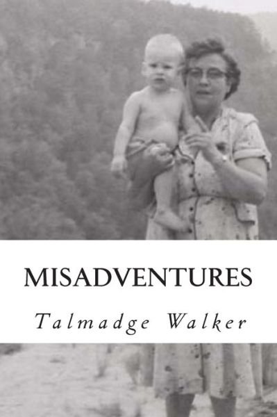Cover for Talmadge Walker · Misadventures (Paperback Book) (2013)