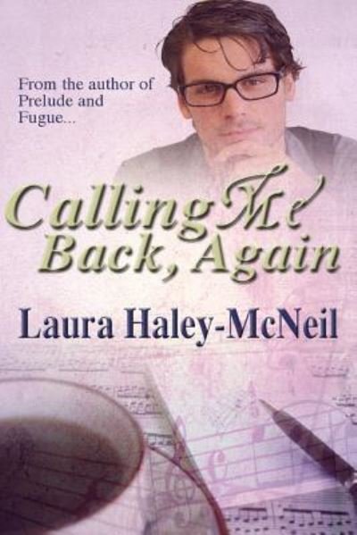 Cover for Ms Laura Haley-mcneil · Calling Me Back, Again (Paperback Bog) (2013)