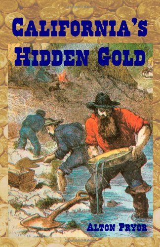 Cover for Alton Pryor · California's Hidden Gold: Nuggets from the State's Rich History (Paperback Bog) (2014)