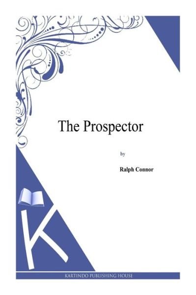 Cover for Ralph Connor · The Prospector (Paperback Book) (2014)