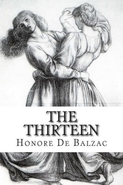 Honore De Balzac · The Thirteen (Paperback Bog) (2014)
