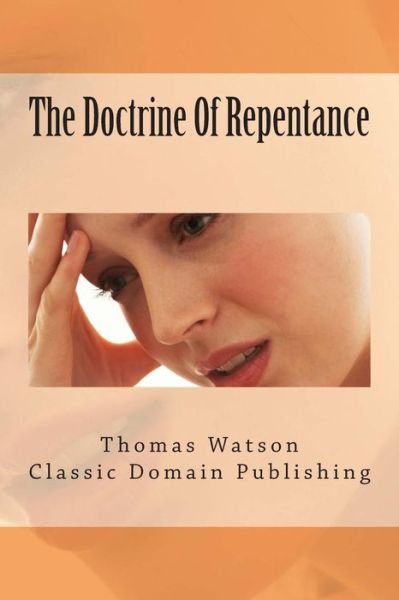 Cover for Thomas Watson · The Doctrine of Repentance (Pocketbok) (2014)