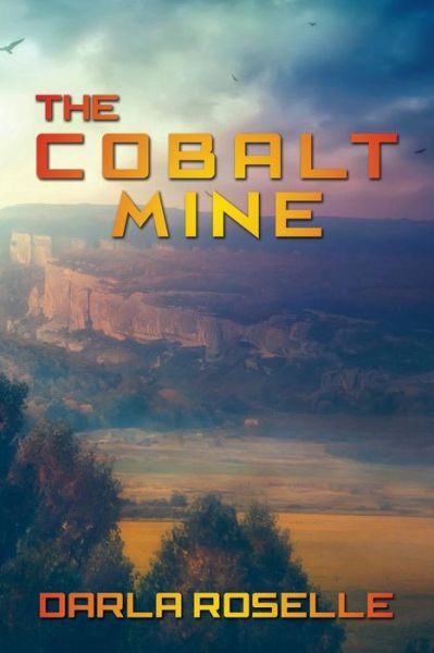 Cover for Darla Roselle · The Cobalt Mine (Paperback Book) (2015)