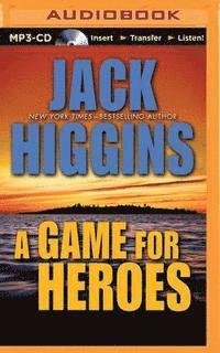A Game for Heroes - Jack Higgins - Audioboek - Brilliance Audio - 9781501290978 - 25 augustus 2015