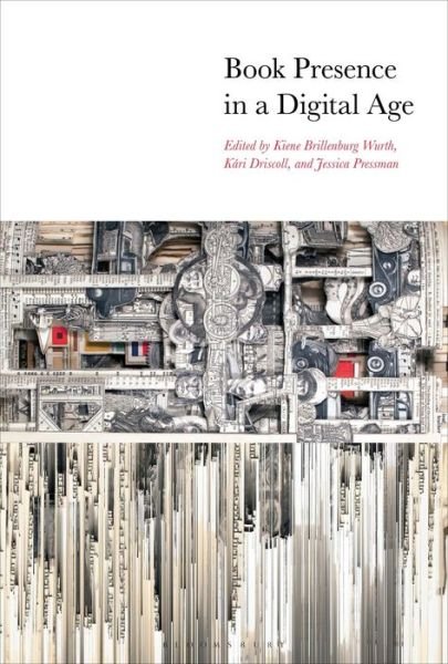 Cover for Wurth Kiene Brillenburg · Book Presence in a Digital Age (Paperback Book) (2019)
