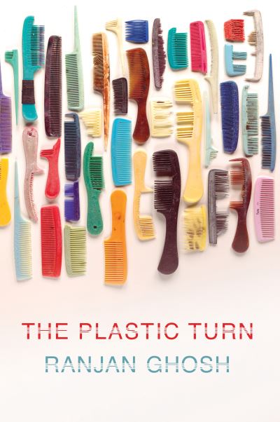 Cover for Ranjan Ghosh · The Plastic Turn (Paperback Book) (2022)