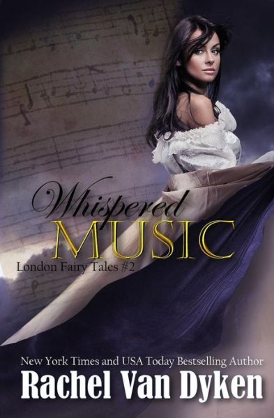 Cover for Rachel Van Dyken · Whispered Music (London Fairy Tales) (Volume 2) (Taschenbuch) (2014)