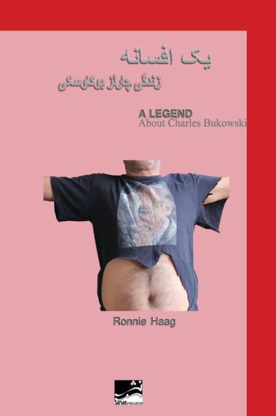 Cover for Ronnie Haag · A Legend: About Charles Bukowski (Paperback Book) (2014)