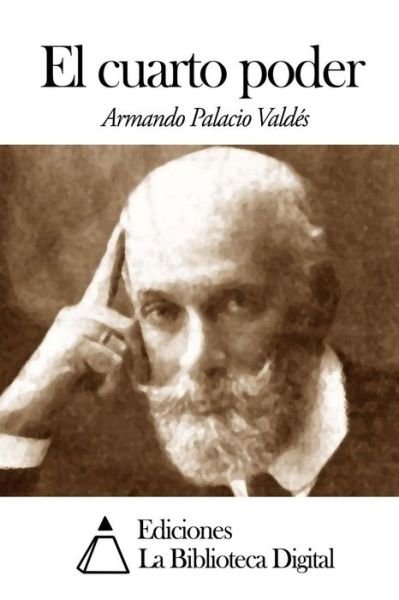 Cover for Armando Palacio Valdes · El Cuarto Poder (Paperback Book) (2014)