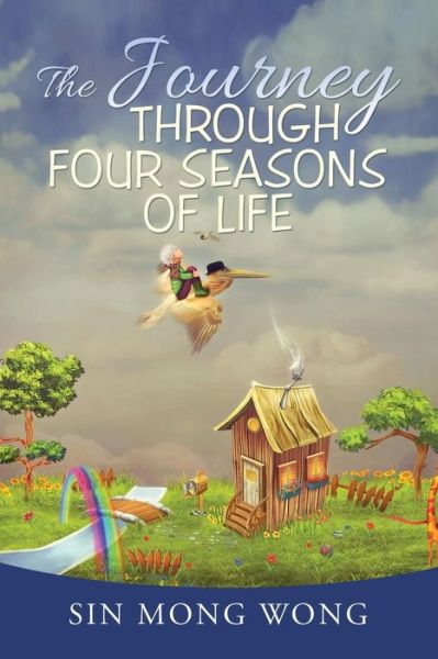 Cover for Sin Mong Wong · The Journey Through Four Seasons of Life (Paperback Bog) (2015)