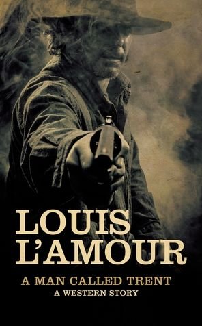 Cover for Louis L'Amour · A Man Called Trent (Paperback Book) (2015)