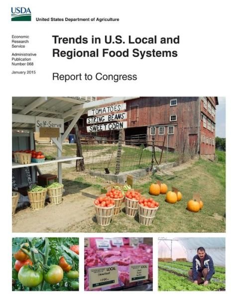 Cover for Economic U S Department of Agriculture · Trends in U.s. Local and Regional Food Systems (Paperback Book) (2015)