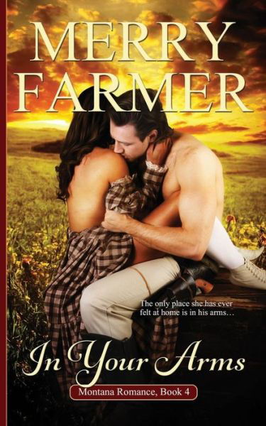 Cover for Merry Farmer · In Your Arms (Paperback Book) (2015)